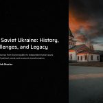 1 The Soviet Ukraine History Challenges and Legacy